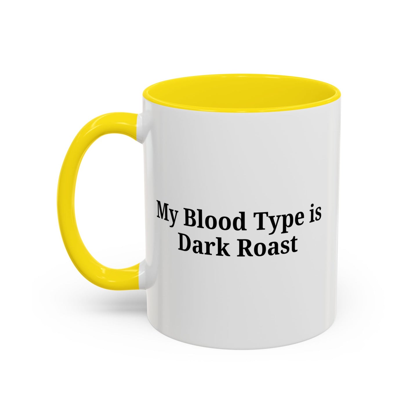 My Blood Type is Dark Roast Coffee Mug - TRV