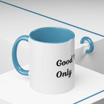 Good Vibes Only Coffee Mug - 11 & 15oz Accent Mug for Positive Energy - TRV