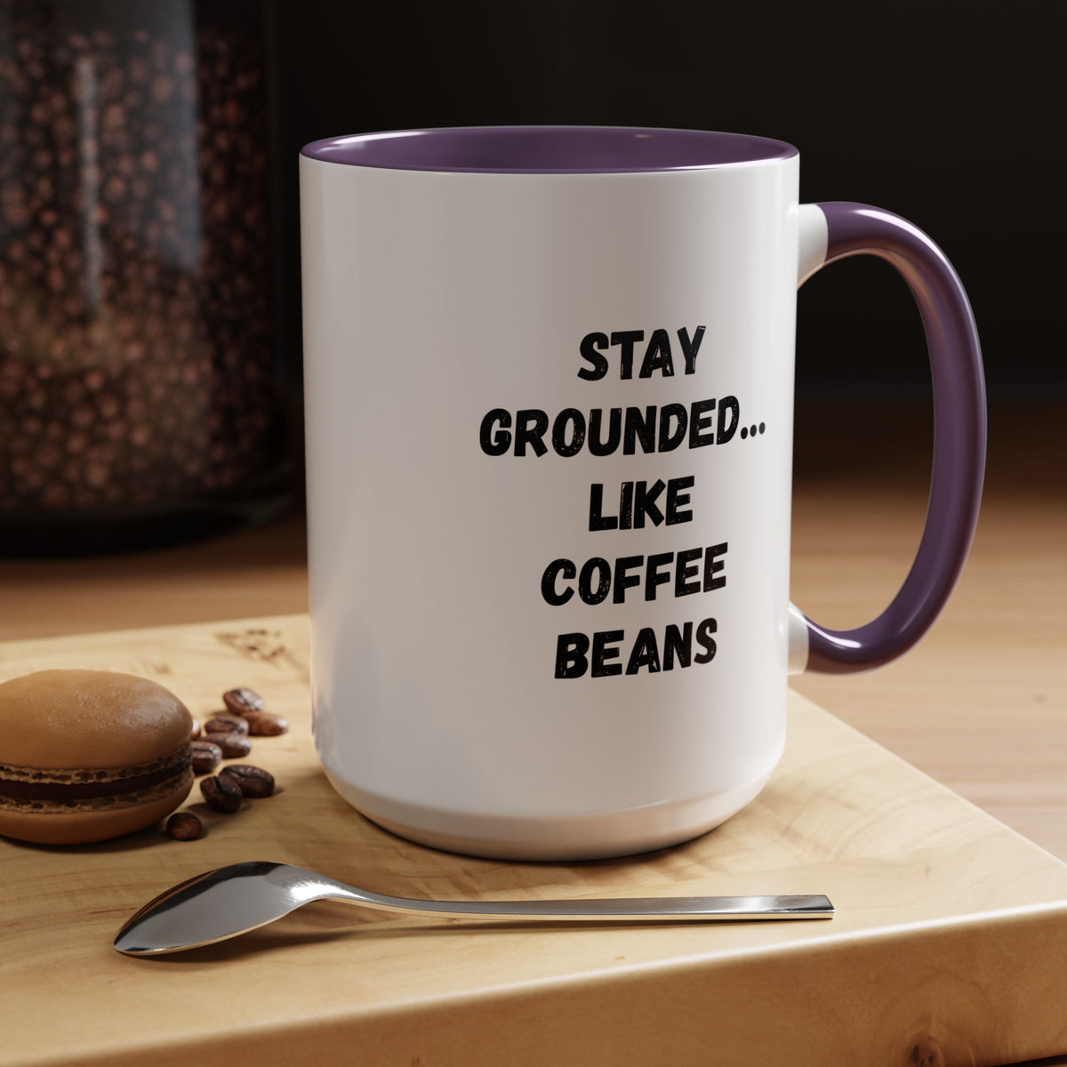 Printify Stay Grounded like Coffee Beans ceramic mug featuring humorous coffee lover design, 11oz or 15oz size.