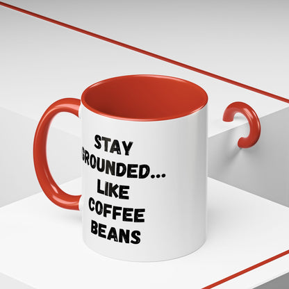 Grounded Coffee Mug, Inspirational Coffee Cup, Motivational Drinkware, Gift for Coffee Lovers, Funny Coffee Mug