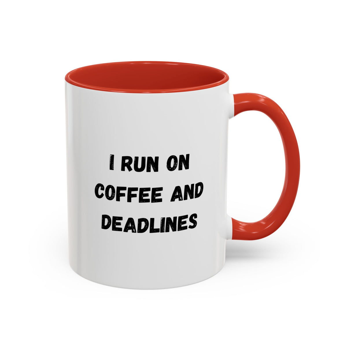 White ceramic coffee mug with black text reading "I run on coffee and deadlines" for motivational coffee drinkers.