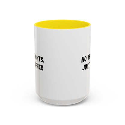 No Thoughts Just Coffee Mug - Fun Coffee Cup, Perfect for Coffee Lovers, Gift for Birthdays, Office Essentials, Unique Caffeine Lover's