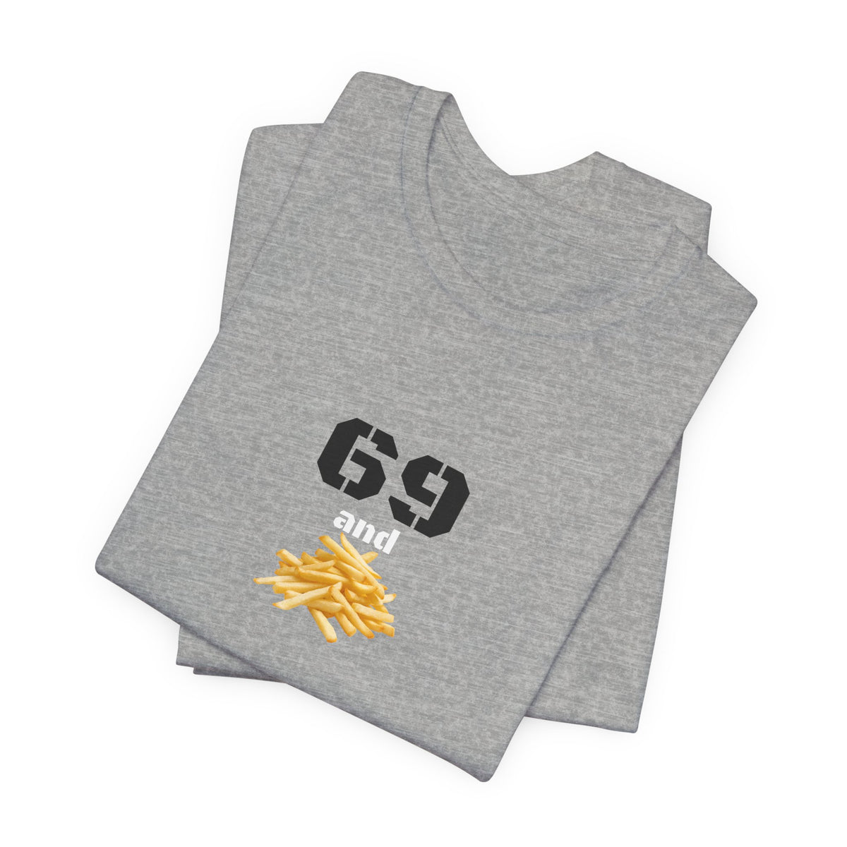 Unisex graphic T-shirt featuring a humorous 69 and French fries design by Printify, casual and quirky style.