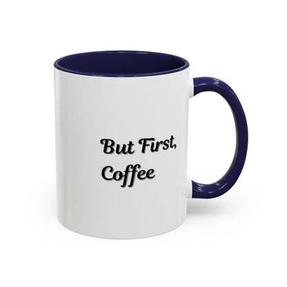 Black handle and rim coffee mug with "But First Coffee" print, 11oz or 15oz size, by Printify.