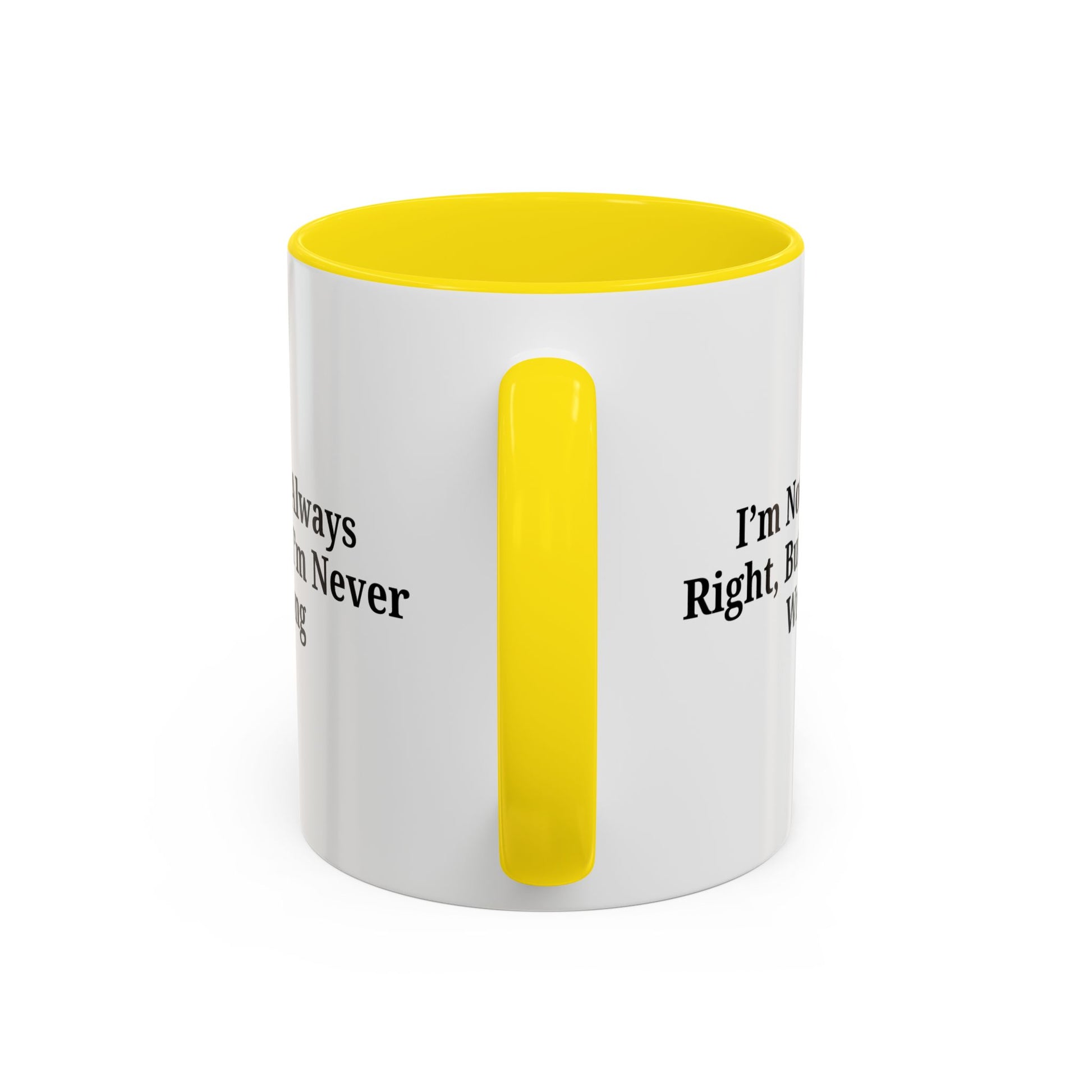 Funny Coffee Mug - Humorous Gift for Coffee Lovers, Gift for Friends, Right Quotes, Motivational Cup, Office Mug - TRV