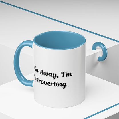 Go Away, I'm Introverting Accent Coffee Mug — Funny Introvert Ceramic Mug (11/15oz)
