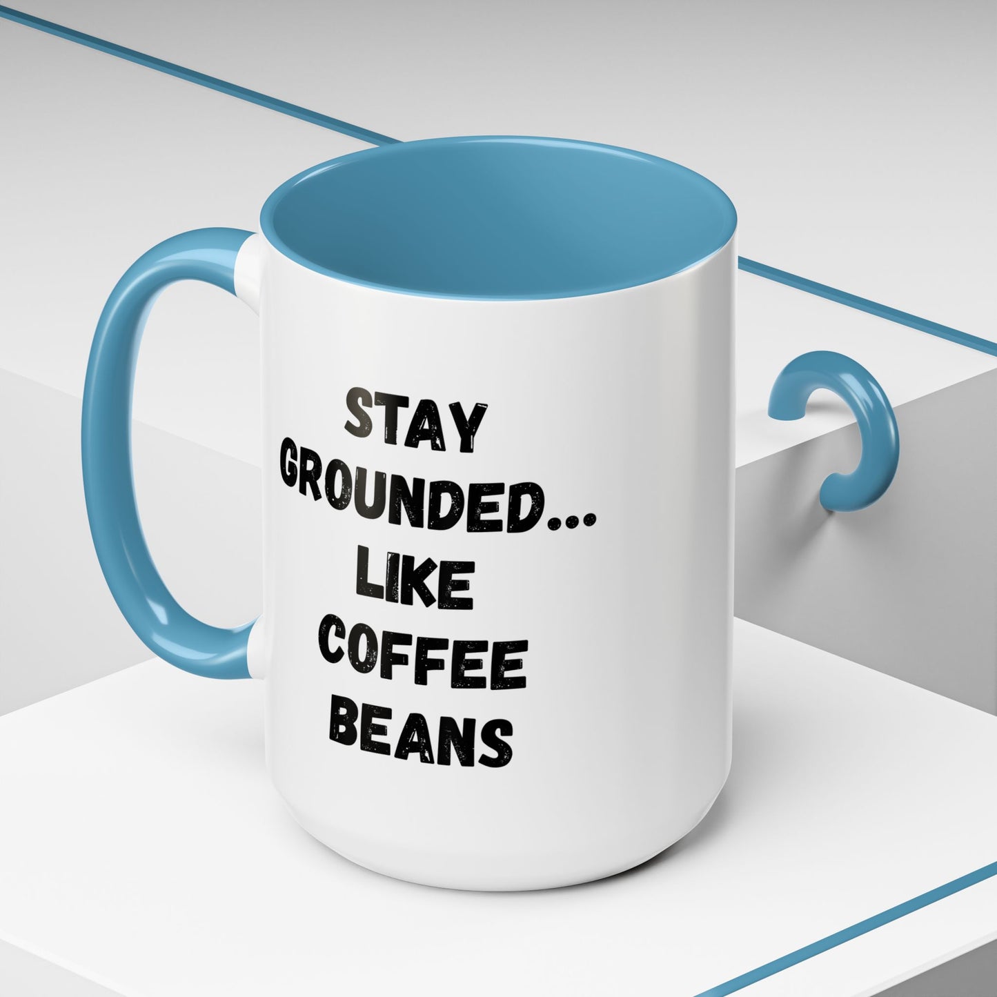 Grounded Coffee Mug, Inspirational Coffee Cup, Motivational Drinkware, Gift for Coffee Lovers, Funny Coffee Mug