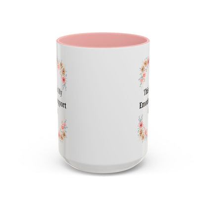 Floral Emotional Support Coffee Mug, Coffee Lover Gift, Funny Mug, Self-Care Necessity, Floral Design Mug, Unique Gift for Friends