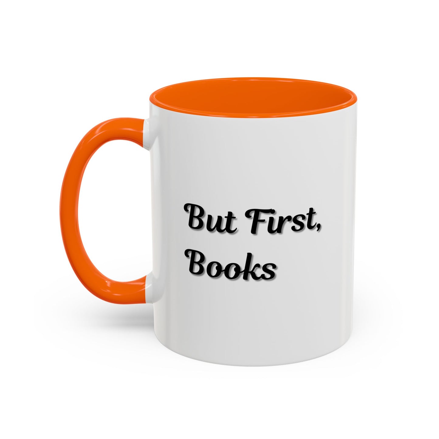 But First, Books Accent Coffee Mug - Perfect Gift for Book Lovers