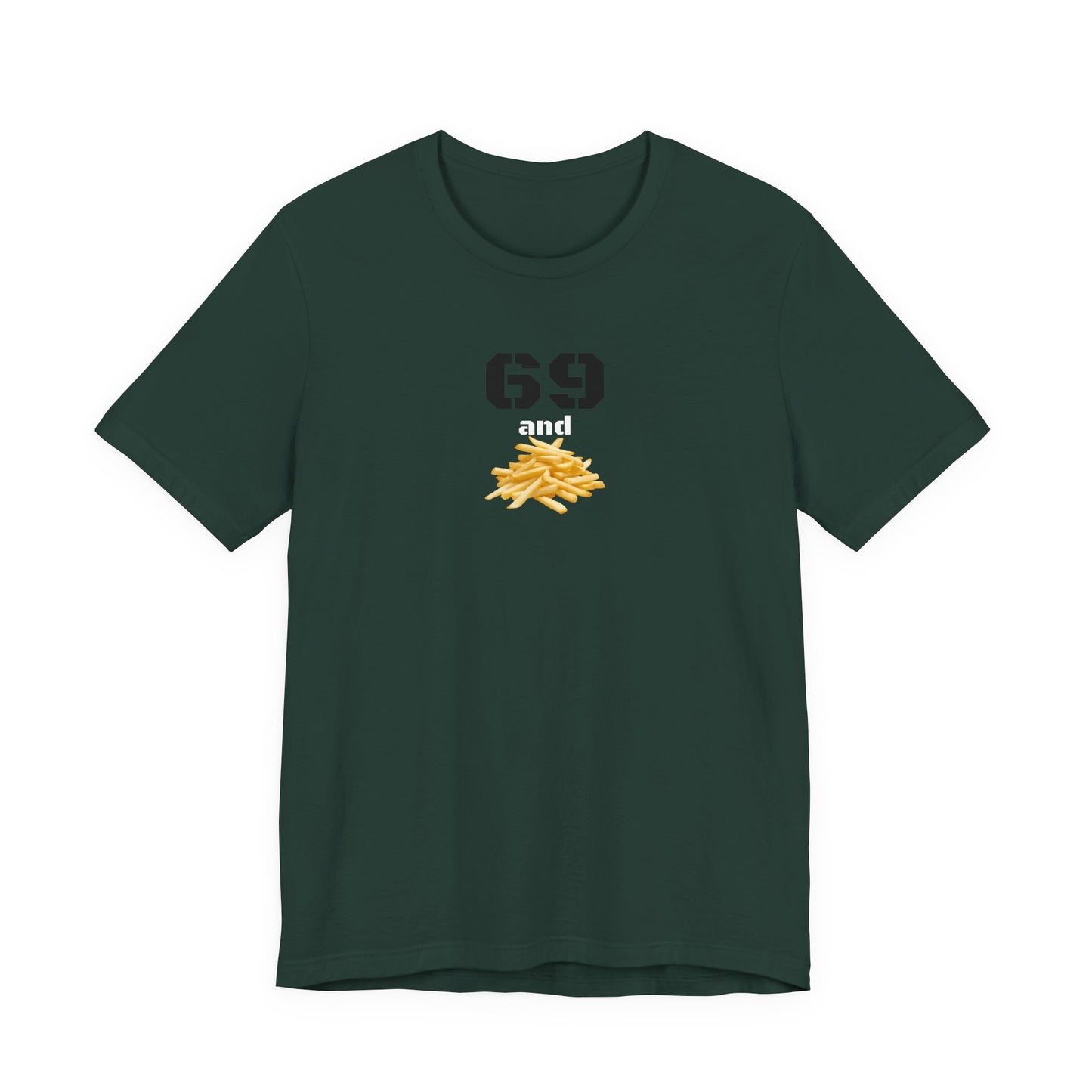 Funny 69 And French Fries Graphic Tee, Casual Humor Shirt, Cute Gift, Stylish Graphic Top, Unisex Quirky T-Shirt, Everyday Wear