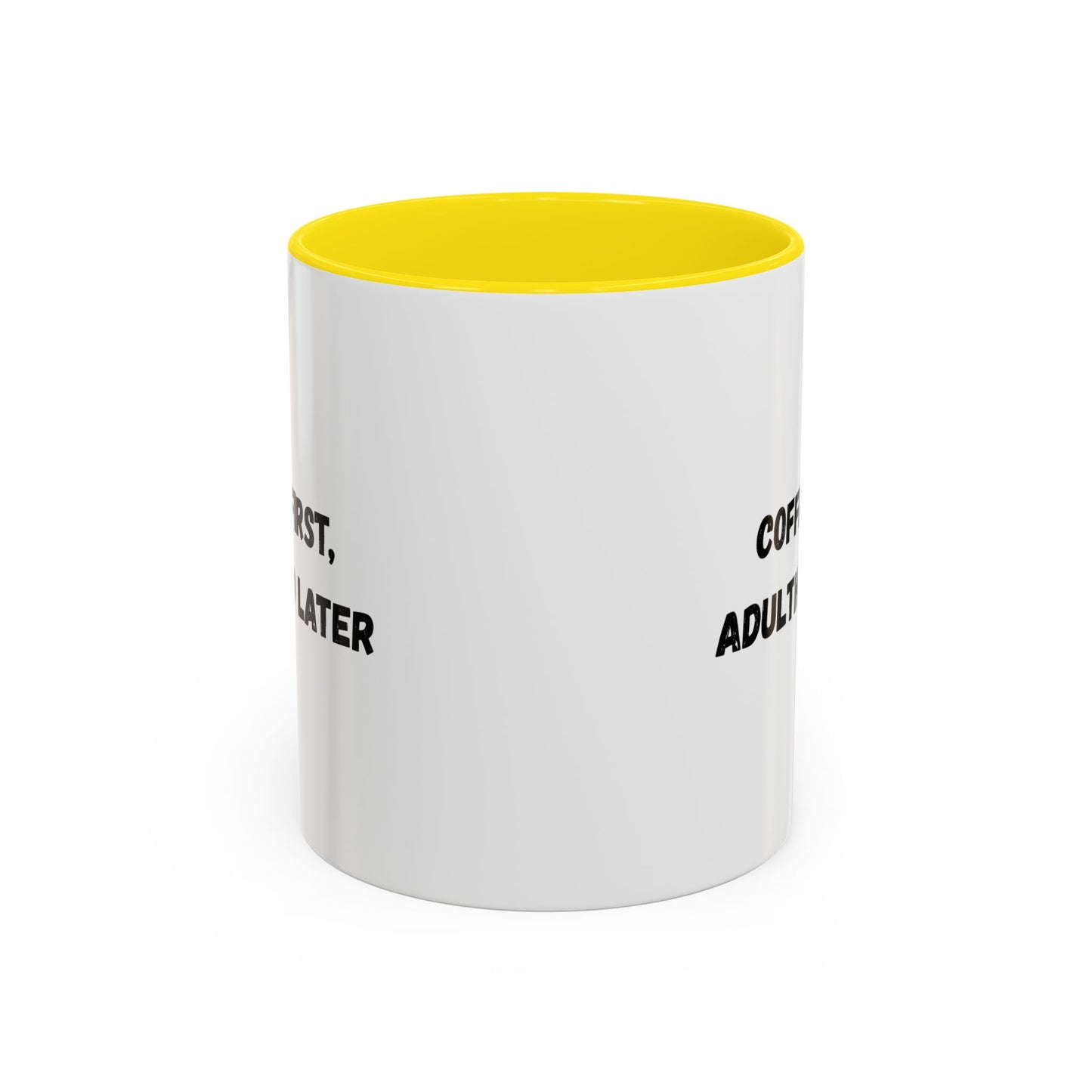 Coffee First, Adulthood Later Mug - Funny Accent Coffee Cup for Adults - TRV