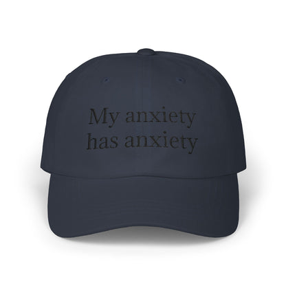 Dad Cap — "My anxiety has anxiety" Embroidered White Baseball Hat