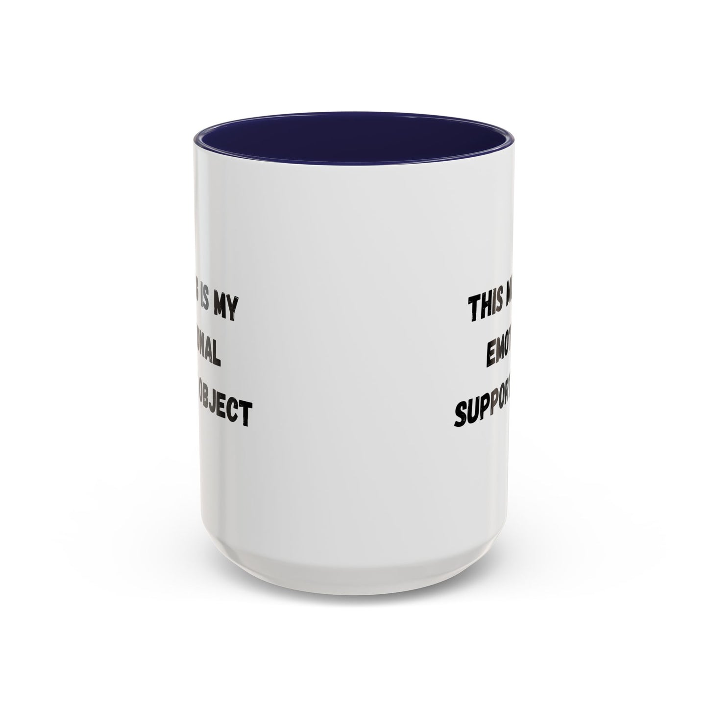 Emotional Support Coffee Mug - 11oz & 15oz - TRV