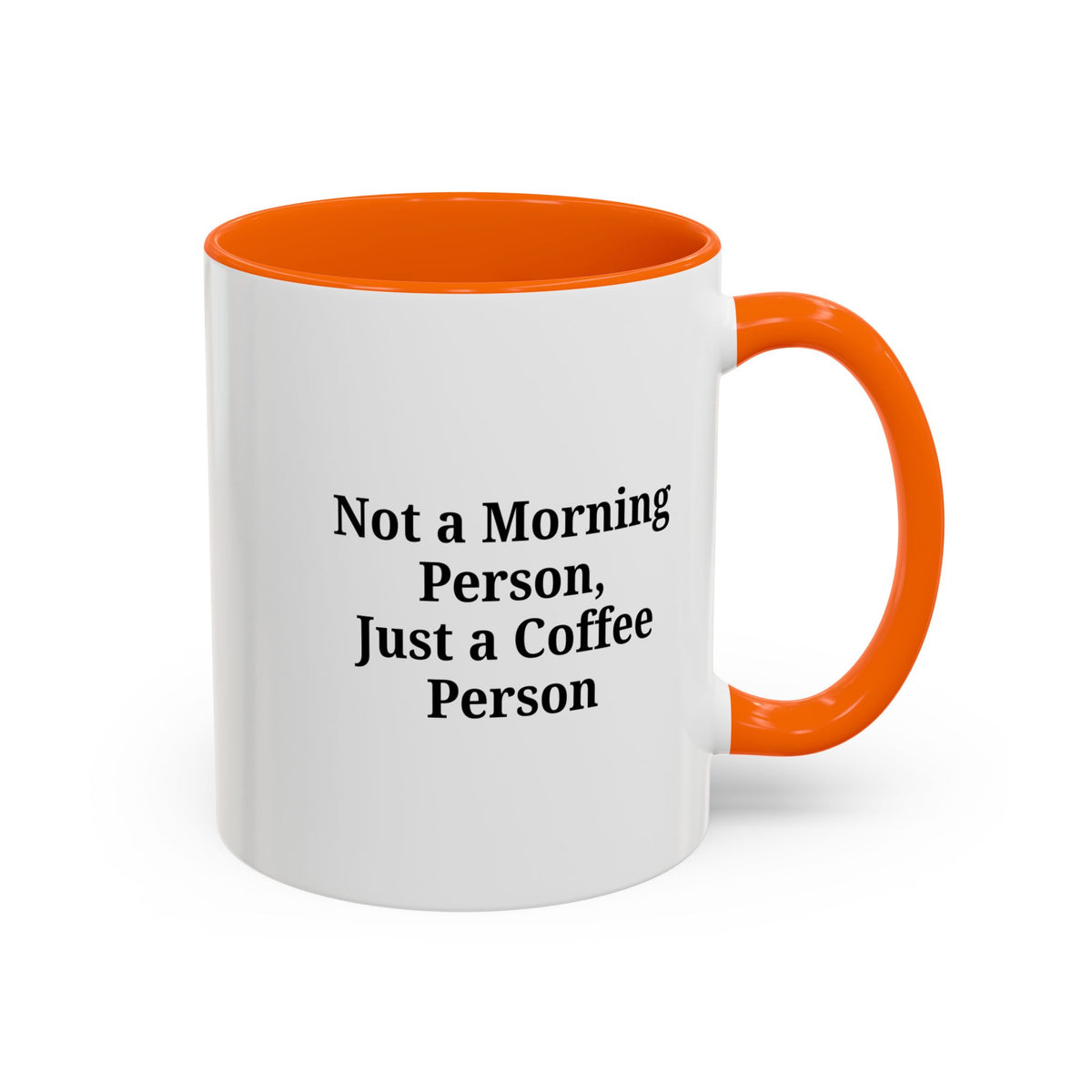 Ceramic coffee mug with "Not a Morning Person, Just a Coffee Person" slogan, featuring a white background and black text.