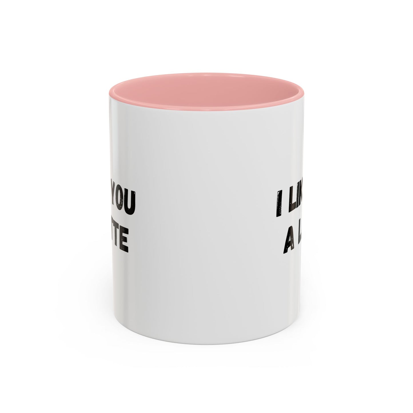 I Like You A Latte Coffee Mug, Funny Coffee Cup, Gift for Coffee Lovers, Cute Office Mug, Humor Tea Mug