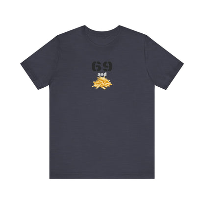 Funny 69 And French Fries Graphic Tee, Casual Humor Shirt, Cute Gift, Stylish Graphic Top, Unisex Quirky T-Shirt, Everyday Wear