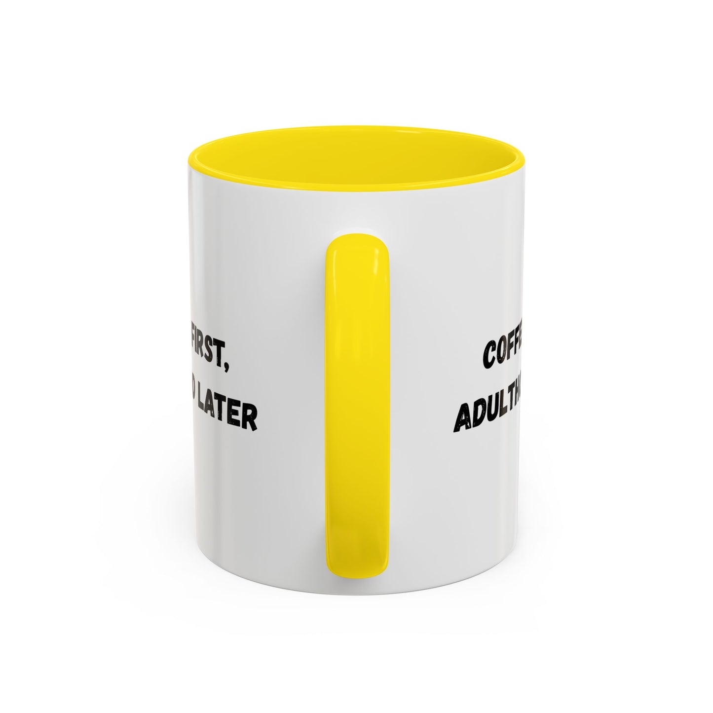 Coffee First, Adulthood Later Mug - Funny Accent Coffee Cup for Adults - TRV