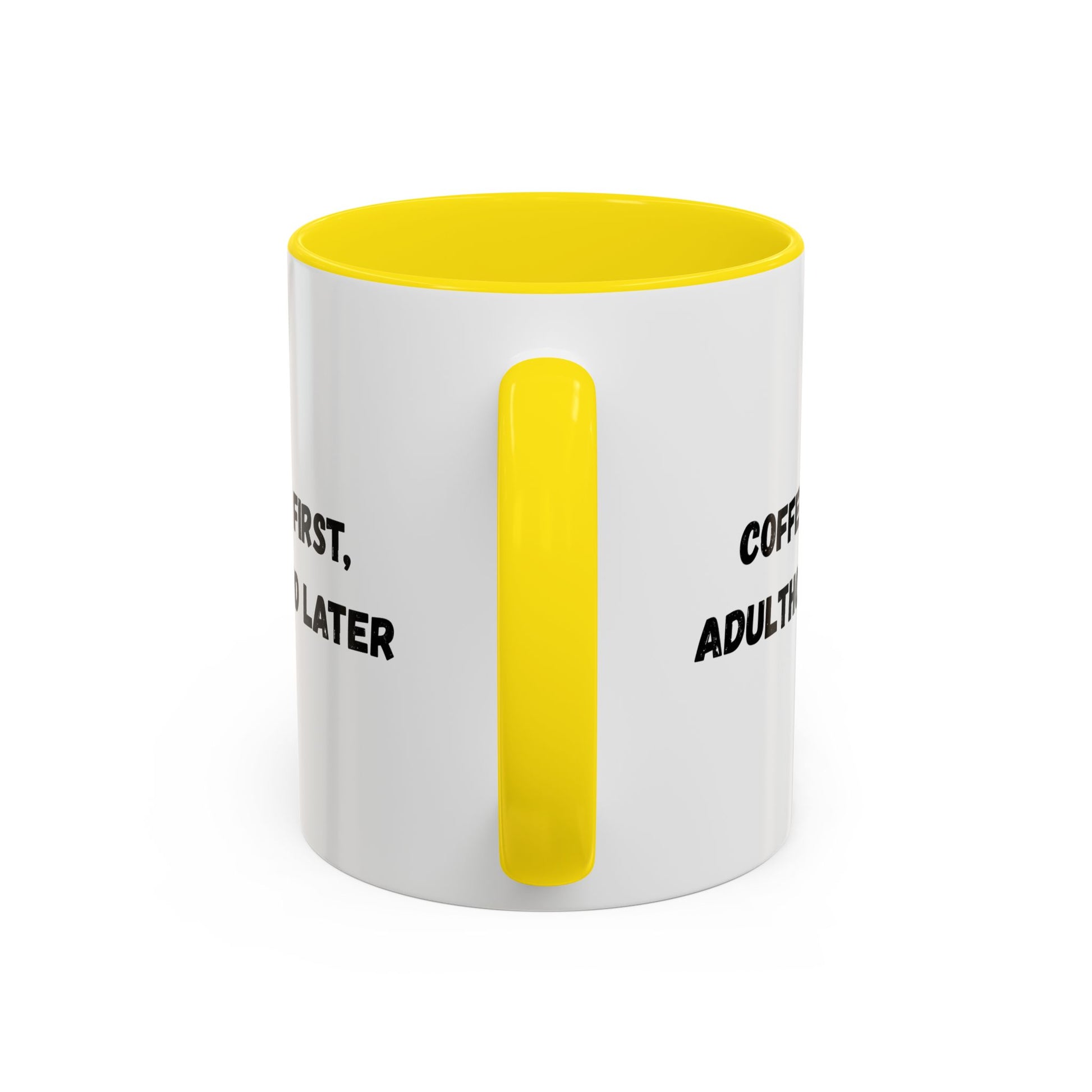 Coffee First, Adulthood Later Mug - Funny Accent Coffee Cup for Adults - TRV