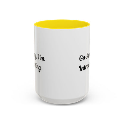 Go Away, I'm Introverting Accent Coffee Mug — Funny Introvert Ceramic Mug (11/15oz)