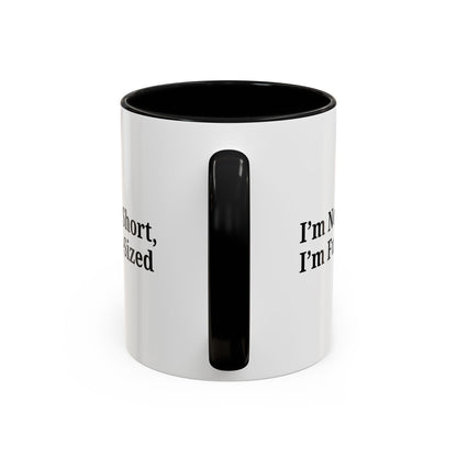 Fun-Sized Quote Coffee Mug - Perfect Gift for Short People - TRV