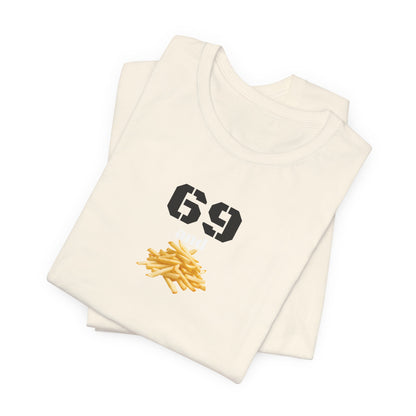 Funny 69 And French Fries Graphic Tee, Casual Humor Shirt, Cute Gift, Stylish Graphic Top, Unisex Quirky T-Shirt, Everyday Wear