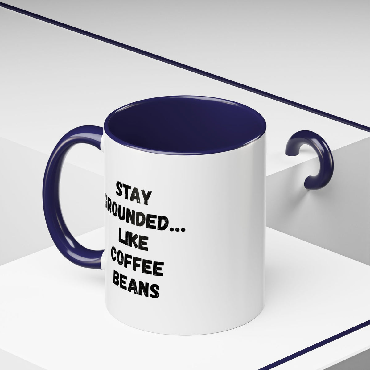 Stay Grounded like coffee beans accent mug with humorous coffee lover design, 11oz ceramic mug from Printify.