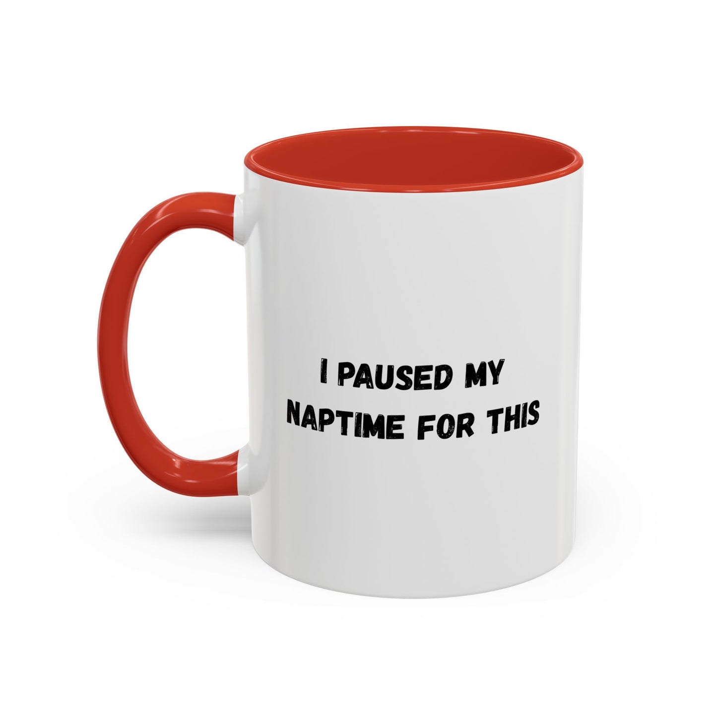 Humorous Coffee Mug | I Paused My Naptime For This | Perfect Gift for Busy Moms, Teachers, or Coffee Lovers