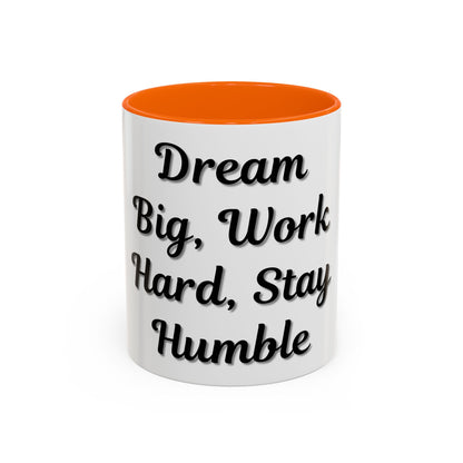 Inspirational Accent Coffee Mug - "Dream Big, Work Hard, Stay Humble" - Motivational 11/15oz - TRV