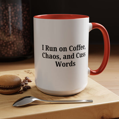 Funny Black Accent Coffee Mug - "I Run on Coffee, Chaos, and Cuss Words" - Ideal Gift for Coffee Lovers - TRV