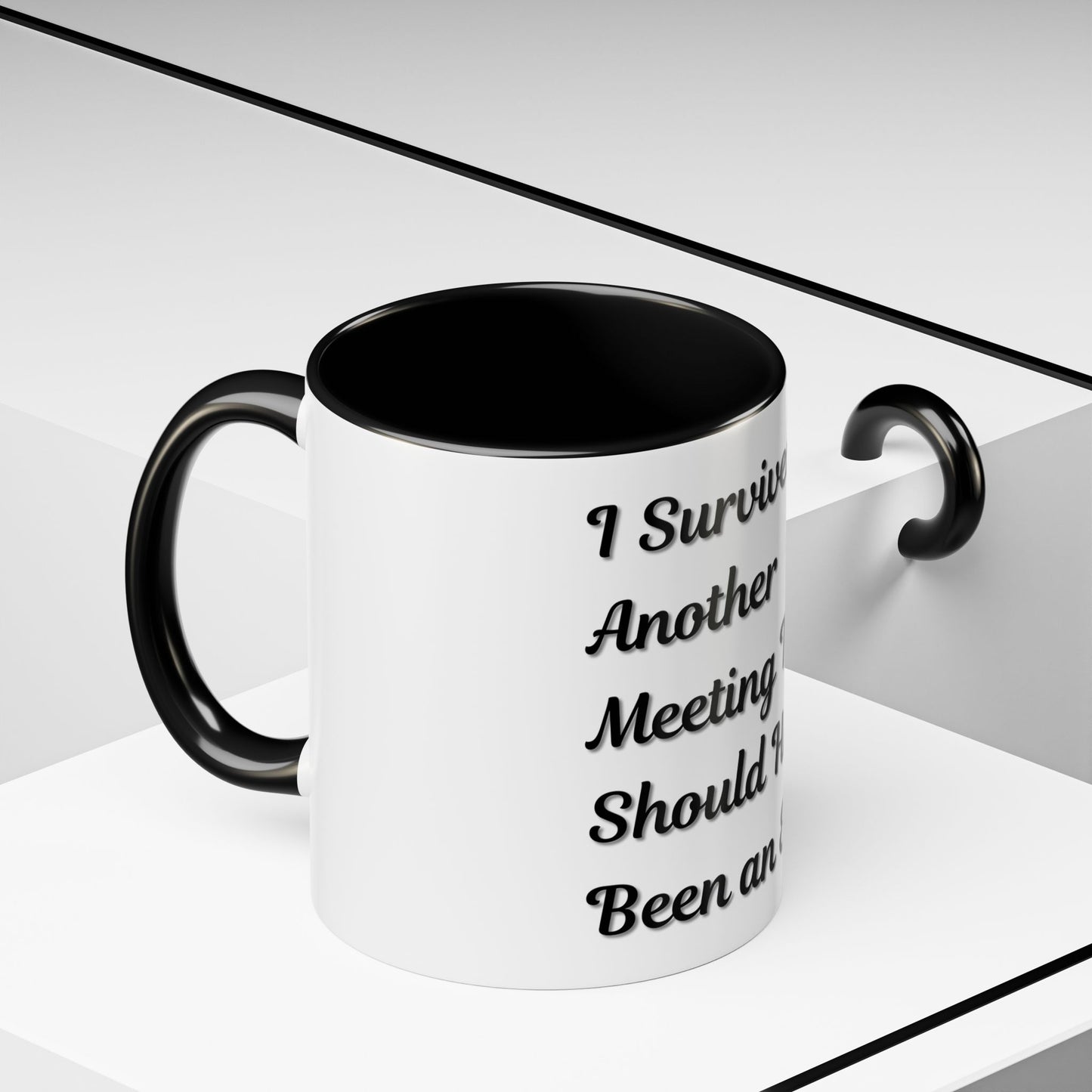 Humorous Coffee Mug - "I Survived Another Meeting That Should Have Been an Email" - TRV