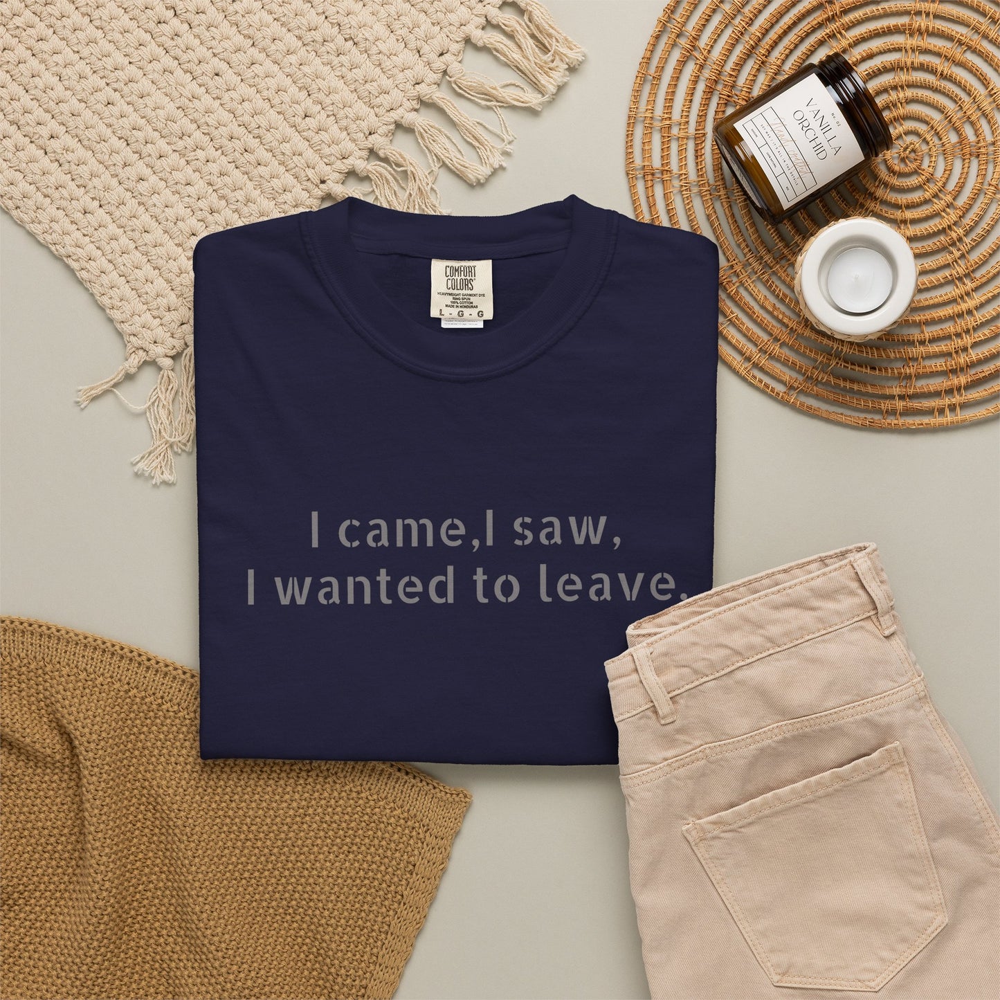 I came, I saw, I wanted to leave T-shirt | Minimal Text Tee