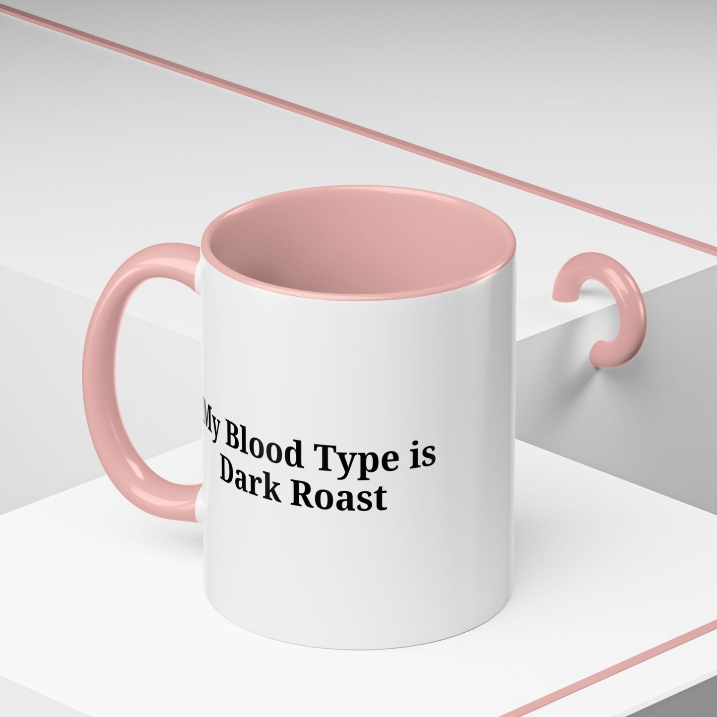 My Blood Type is Dark Roast Coffee Mug - TRV