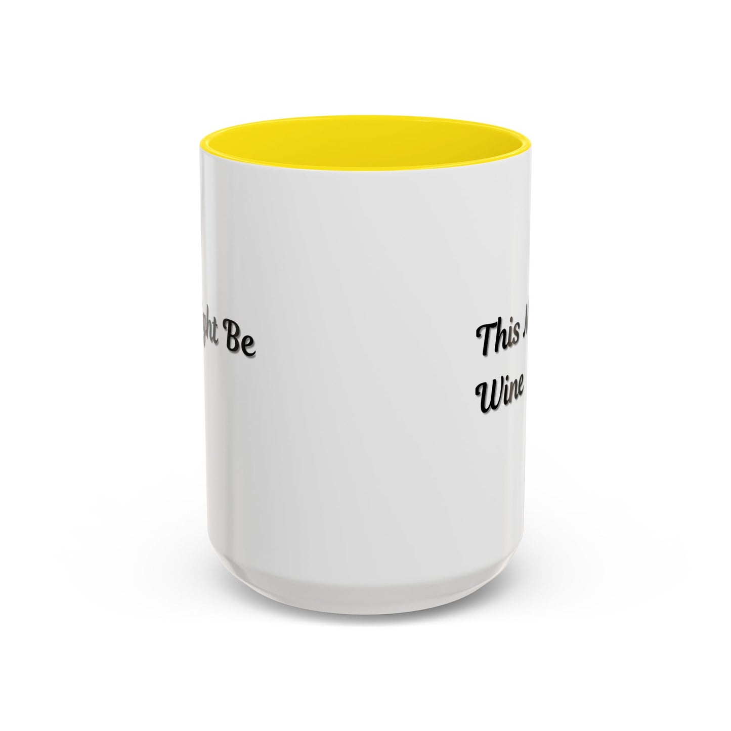 Funny Coffee Mug - "This Might Be Wine" - Perfect for Wine Lovers