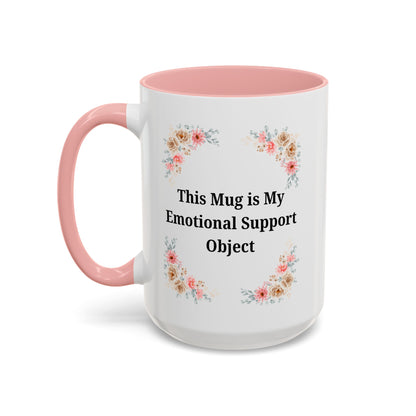 Floral Emotional Support Coffee Mug, Coffee Lover Gift, Funny Mug, Self-Care Necessity, Floral Design Mug, Unique Gift for Friends