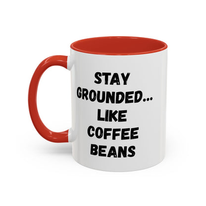 Grounded Coffee Mug, Inspirational Coffee Cup, Motivational Drinkware, Gift for Coffee Lovers, Funny Coffee Mug