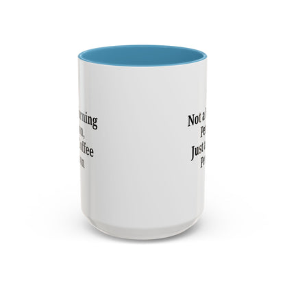 Coffee Lover's Accent Mug, Perfect for Gifting, Home Office Decor, Not a Morning Person, Coffee Enthusiast, Funny Coffee Mug - TRV