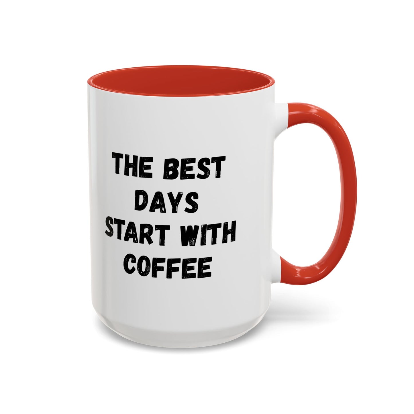 Inspirational Coffee Mug - The Best Days Start With Coffee - Gift for Coffee Lovers, Office Decor, Kitchenware, Birthday Gift, Motivational