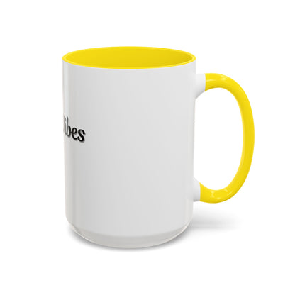 Good Vibes Only Coffee Mug - 11 & 15oz Accent Mug for Positive Energy - TRV