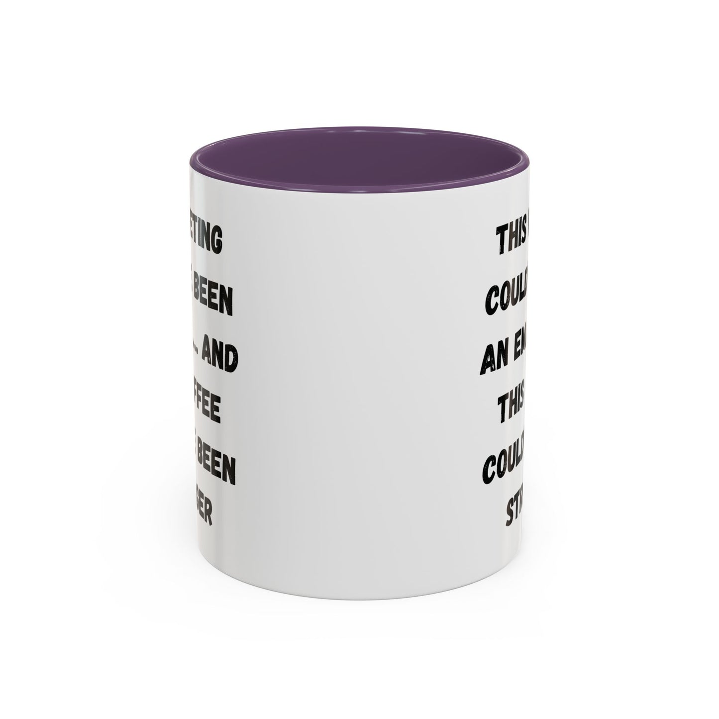 Funny Office Coffee Mug - This Meeting Could've Been an Email Mug, Gift for Coworkers, Work From Home Humor, Coffee Lover Gift, Motivational