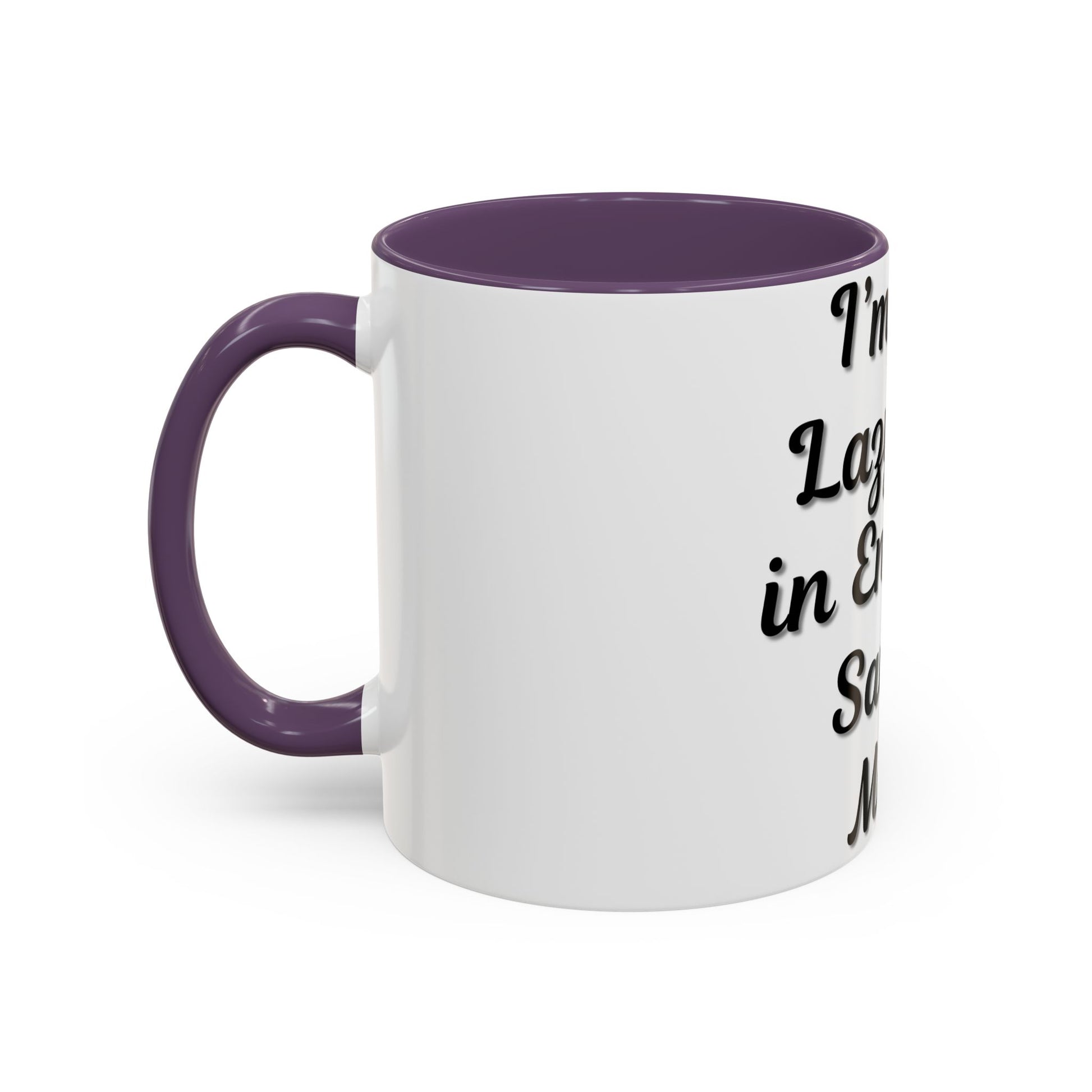 Humorous Coffee Mug - "I'm Not Lazy, I'm in Energy-Saving Mode" - TRV