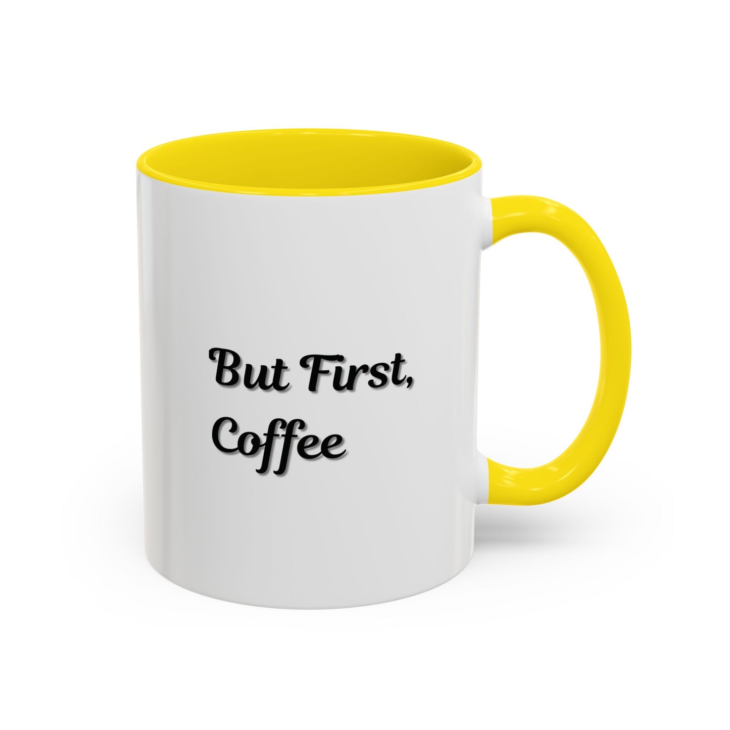Funny Coffee Mug - But First Coffee, Accent Cup for Coffee Lovers, Gift for Coffee Enthusiasts, Kitchen Decor, Coffee Mug with