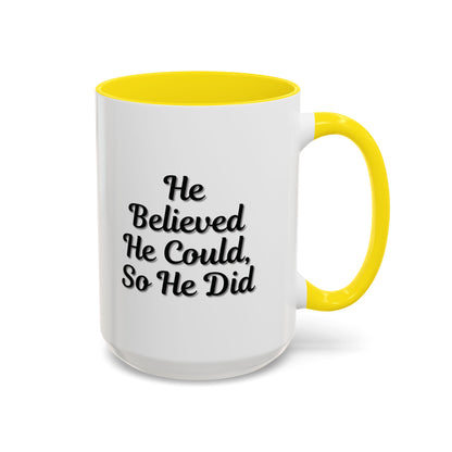 Printify inspirational coffee mug with the phrase "He Believed He Could So He Did" in black text on a white ceramic mug.