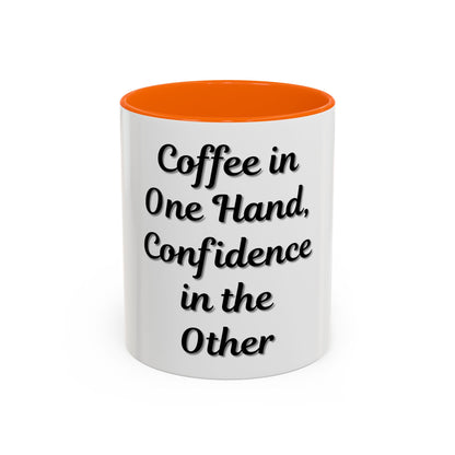 Inspirational Coffee Mug - "Coffee in One Hand, Confidence in the Other" - TRV