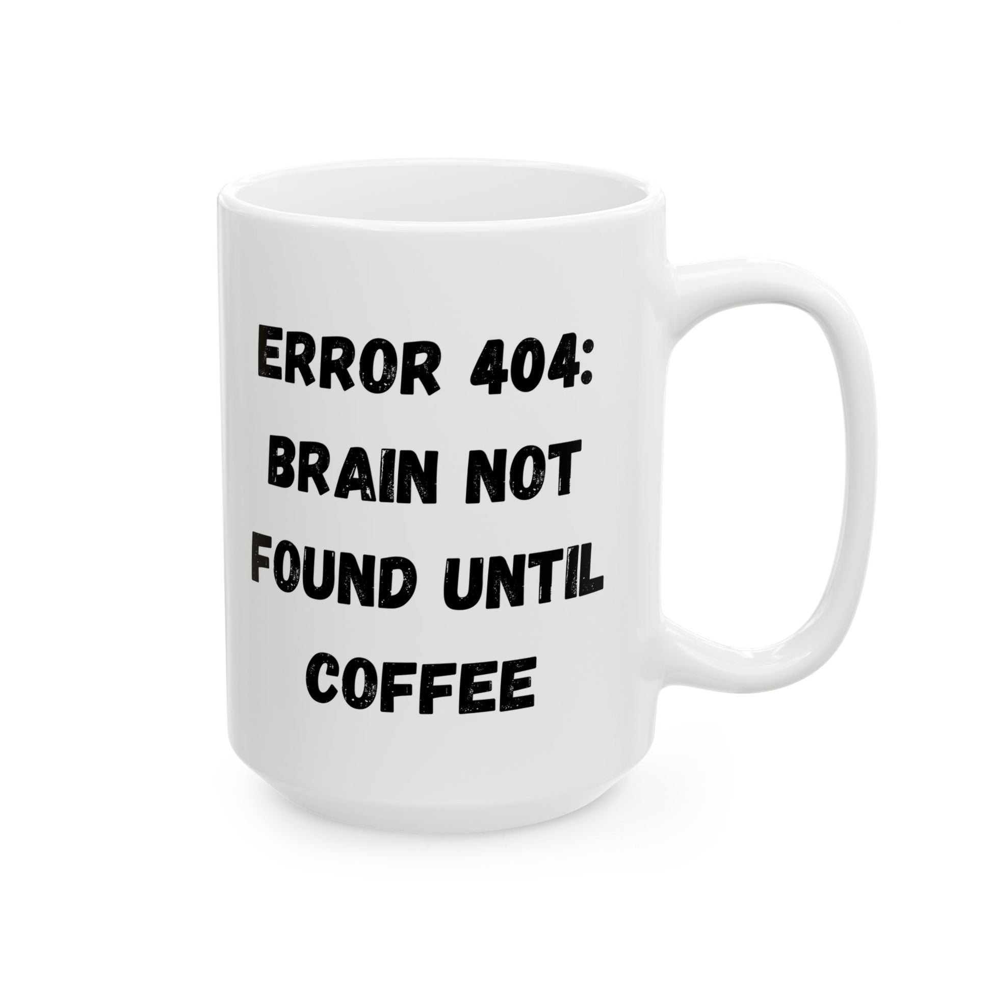 Funny Error 404 Ceramic Mug - Perfect Gift for Tech Lovers - TRV