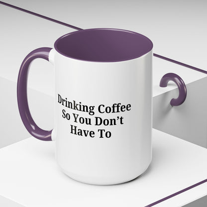 Humorous Coffee Mug - Perfect Gift for Coffee Lovers, Fun Office Decor, Unique Birthday Present, Quirky Kitchenware, Snarky Coffee Cup - TRV