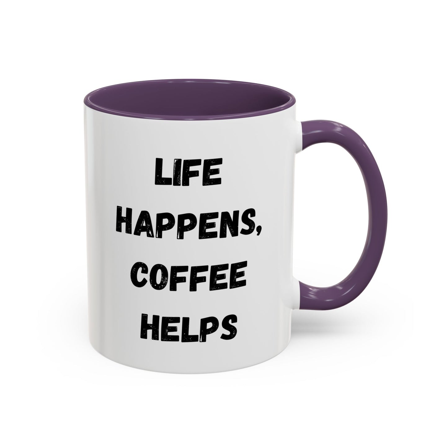 Life Happens Coffee Mug - Inspirational Coffee Cup, Gift for Coffee Lovers, Motivational Mug, Black Accent Mug, Coffee Humor