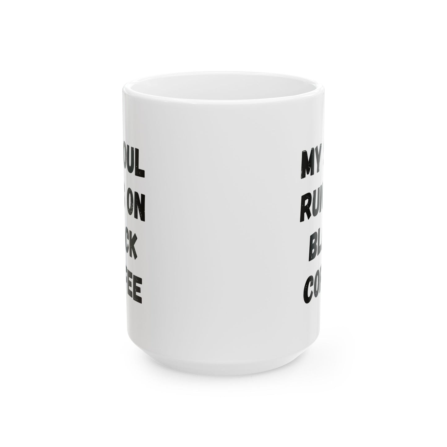 Coffee Lover's Ceramic Mug – 'My Soul Runs on Black Coffee' – Perfect Gift for Coffee Enthusiasts - TRV