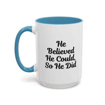 Printify inspirational coffee mug with the quote "He Believed He Could So He Did" featuring bold black text on a white ceramic mug.