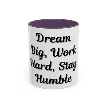 Inspirational Accent Coffee Mug - "Dream Big, Work Hard, Stay Humble" - Motivational 11/15oz - TRV
