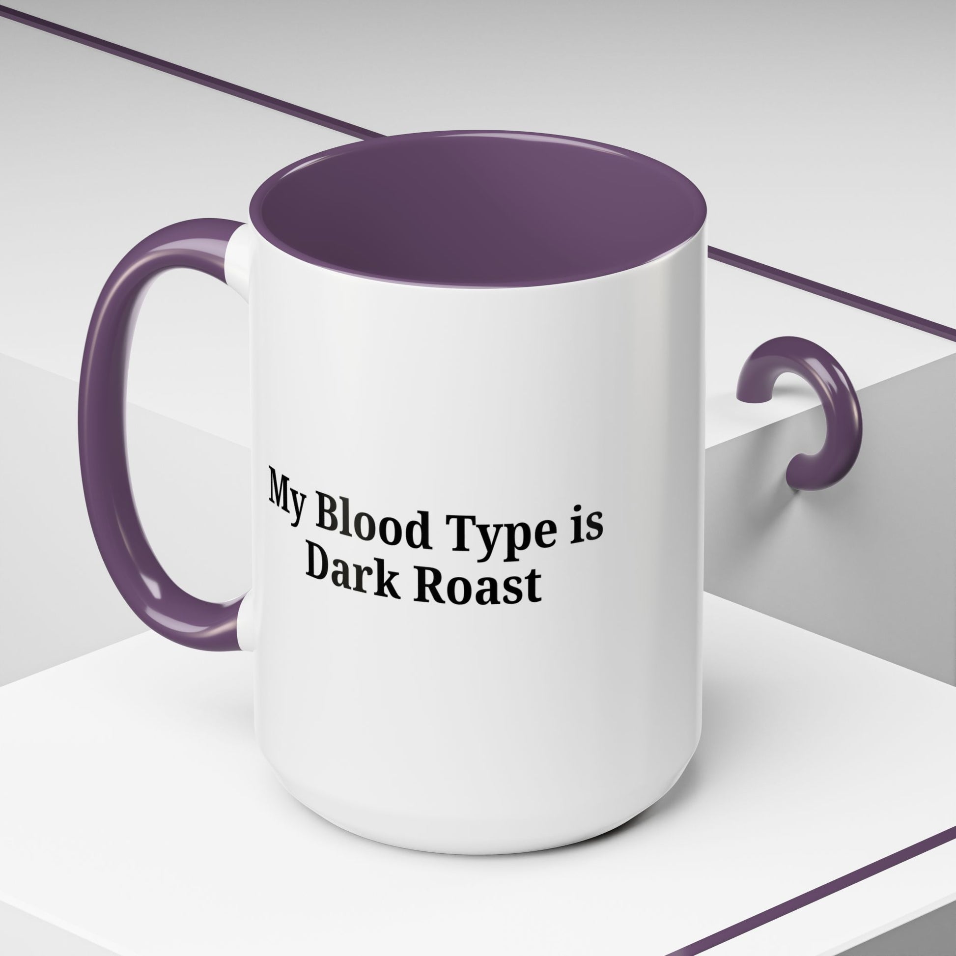 My Blood Type is Dark Roast Coffee Mug - TRV